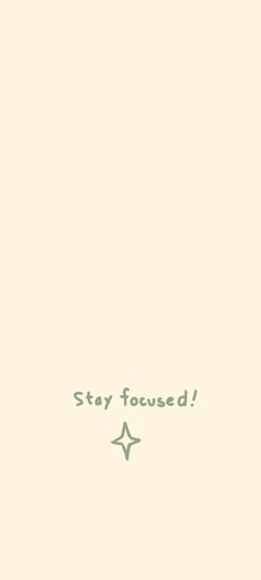 the words stay focused written in green on a beige background with an arrow pointing up