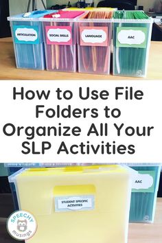 an organized file cabinet with plastic bins and text overlay that says how to use file folders to organize all your slp activities