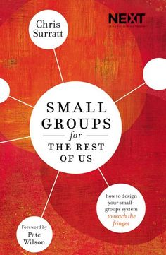 small groups for the rest of us how to design and use them to reach the target