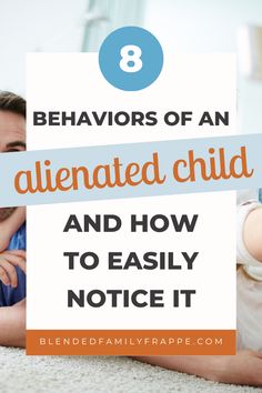 8 Behaviors Of An Alienated Child And How To Easily Notice It | Blended Family Tips Blended Families, Family Tips, Step Mum, Court Documents