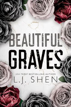 beautiful graves by l j shen