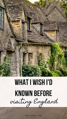 an old house with the words what i wish'd known before visiting england