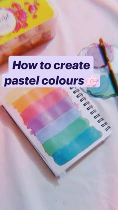 there is a sign that says how to create pastel colours next to some other items