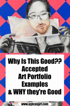 a poster with the words, why is this good? accepted art portfolio examples and why they're good