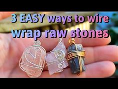 three easy ways to wire wrap raw stones in 3 easy steps with green witch wrapping