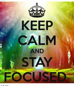 the keep calm and stay focused message is displayed on an iphone screen with trees in the background