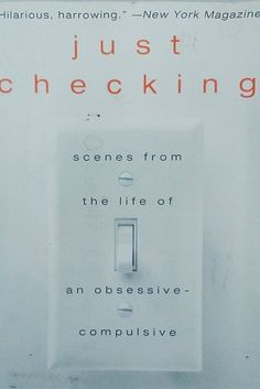 a book cover with the title just checking scenes from the life of an obsesive - compulsive