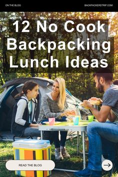 two people sitting at a picnic table with the text 12 no cook backpacking lunch ideas