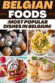 the collage shows different foods and desserts in belgium, including waffles