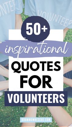 the words 50 inspirational quotes for volunteers