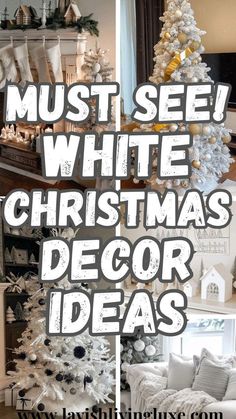 white christmas decor with the words must see, white christmas decor ideas on top and bottom