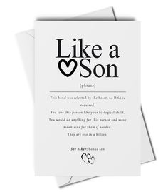 a card with the words like a son written in black and white on top of it