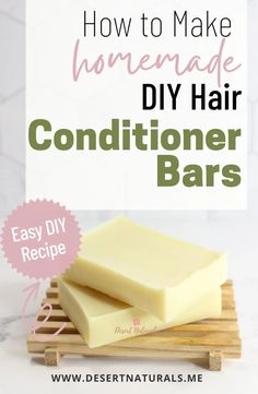 how to make homemade diy hair conditioner bars on a wooden tray with text overlay