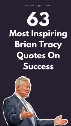 a man in a suit and tie with the words 63 most inspiring brain tracy