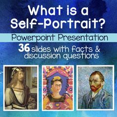 what is a self - portrait? powerpoint presentation 35 slides with fact and discussion questions