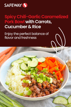 the cover of safeway's spicy chili garlic caramelized pork bowl with carrots, cucumber and rice