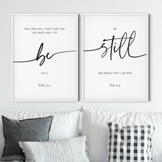 two black and white prints with the words, be still and then that i am god