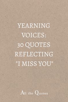 a quote on an old book with the words,'learning voices 30 quotes reflecting i miss you '