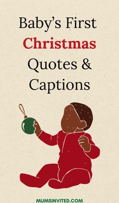 the baby's first christmas quotes and captions are in red, black, and green