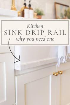 the kitchen sink drip rail with you need one sign above it that says, kitchen sink drip rail why you need one?