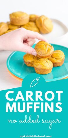 carrot muffins on a blue plate with text overlay reading carrot muffins no added sugar