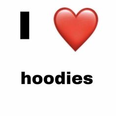 i love hoodies with a heart in the middle