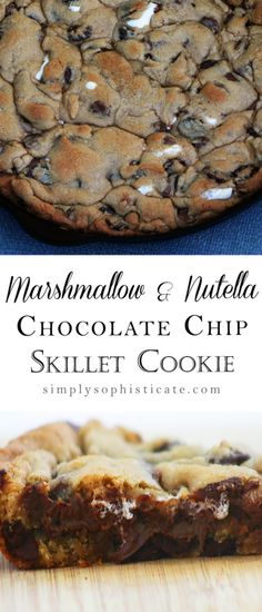 chocolate chip skillet cookie with marshmallows and nutella