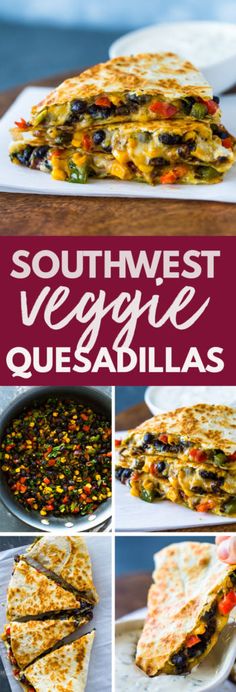 southwest veggie quesadillas are the perfect side dish for any meal