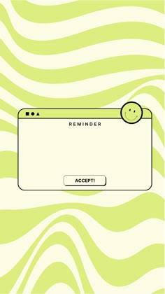 a green and white background with an empty sign in the center that says reminder accept