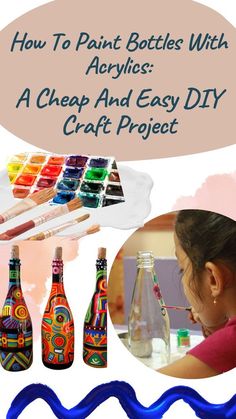 how to paint bottles with acrylics a cheap and easy diy craft project