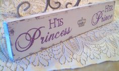 a wooden sign that says his princess and has a tiara on top of it