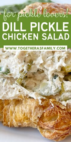 Chicken salad sitting inside a croissant. A close up shot. Dill Pickle Chicken Salad, Dill Chicken Salad, Pickle Chicken Salad, Dill Pickle Chicken, Savory Sandwiches, Crunchy Salads, Dill Pickle Juice, Pickle Chicken, Dill Chicken