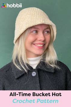 a woman wearing a knitted hat with the text all - time bucket hat crochet pattern