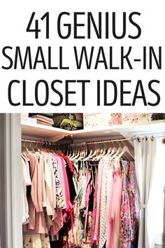 an open closet with clothes hanging in it and the words, 4 genius small walk - in closet ideas