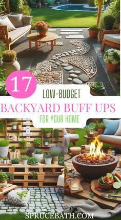 an outdoor patio with fire pit and seating area in the background, text reads 17 low - budget backyard buff ups for your home