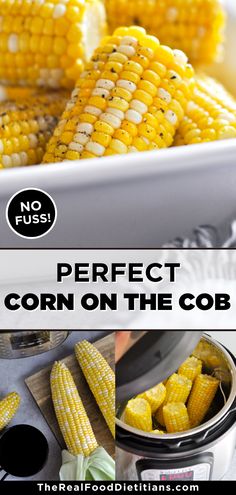 corn on the cob is being cooked in an instant pressure cooker with text overlay that reads perfect corn on the cob