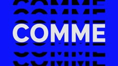 the word comme written in white on a blue background with black and white letters