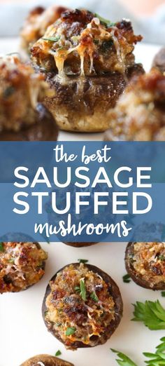 the best sausage stuffed mushrooms with parmesan cheese on top and green herbs in the middle