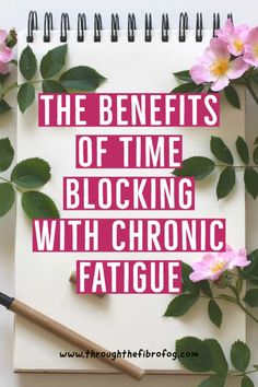 Using time blocking techniques for chronic fatigue - Through The Fibro Fog Chef Skills, Fibro Fog, Manage Time, Connective Tissue, Time Blocking, Pelvic Pain, Organic Health