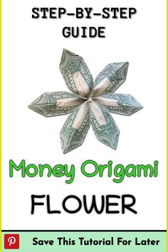 the money origami flower is shown in this step - by - step guide