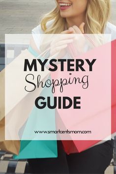 a woman holding shopping bags with the words mystery shopping guide over her face and smiling