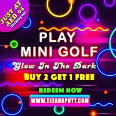 the neon flyer for play minigolf glow in the dark buy 2 get 1 free