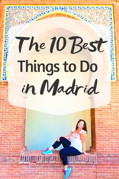 the 10 best things to do in madrid