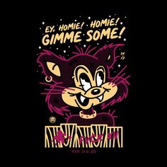 an image of a cartoon character with the words,'ex homie home gimme some