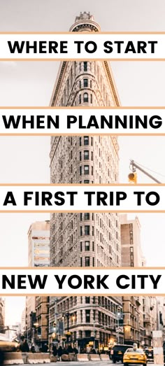 the words where to start when planning a first trip to new york city