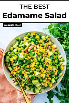 the best edamame salad recipe is made with corn, cucumber, and cilantro