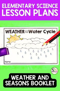 the weather and seasons booklet for elementary science lesson plans is shown in green with purple background