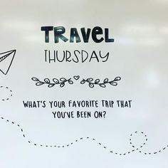 a sign that says travel thursday, what's your favorite trip that you've been on?