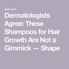 Dermatologists Agree: These Shampoos for Hair Growth Are Not a Gimmick — Shape Shampoos For Hair Growth, For Hair Growth, Beauty Stuff, Shampoos, Hair Products, For Hair, Hair Growth, Hair Ideas, Beauty Tips