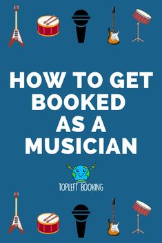 how to get booked as a musician by toplet boking, illustrated by the author